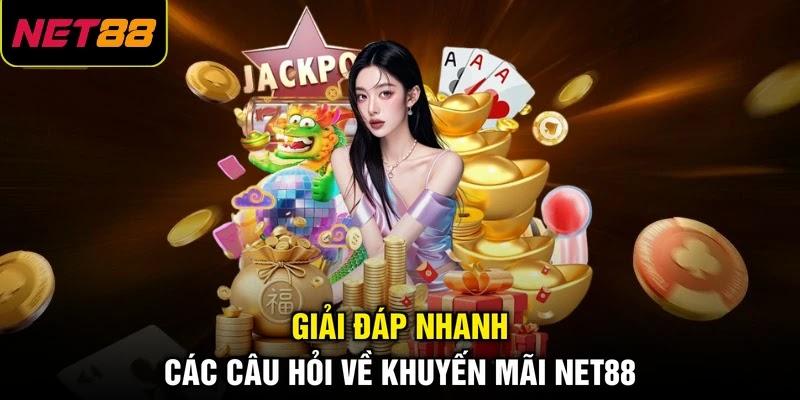 Giải đáp nhanh các câu hỏi về khuyến mãi NET88 Giải đáp nhanh các câu hỏi về khuyến mãi NET88